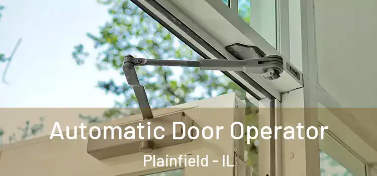 Automatic Door Operator Plainfield - IL