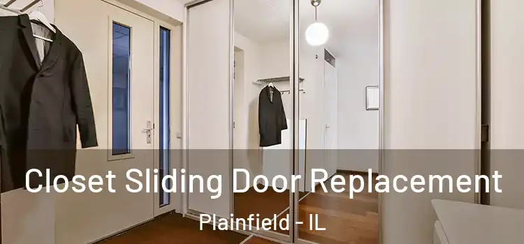 Closet Sliding Door Replacement Plainfield - IL