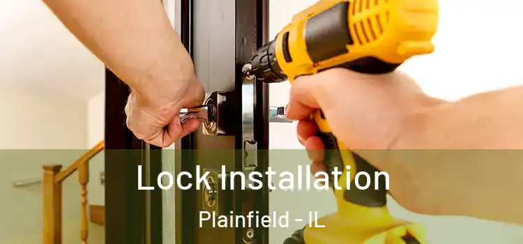  Lock Installation Plainfield - IL