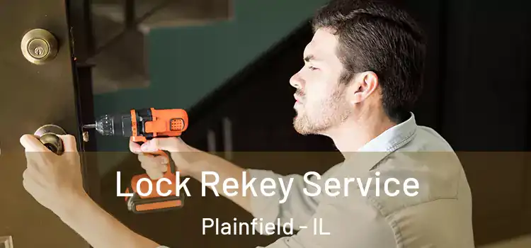 Lock Rekey Service Plainfield - IL