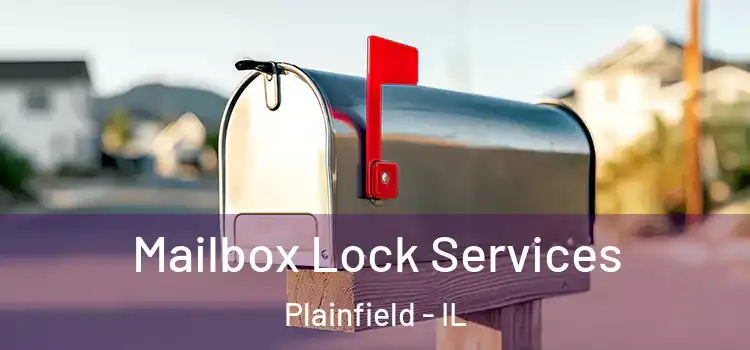 Mailbox Lock Services Plainfield - IL