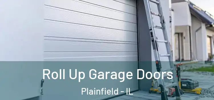  Roll Up Garage Doors Plainfield - IL