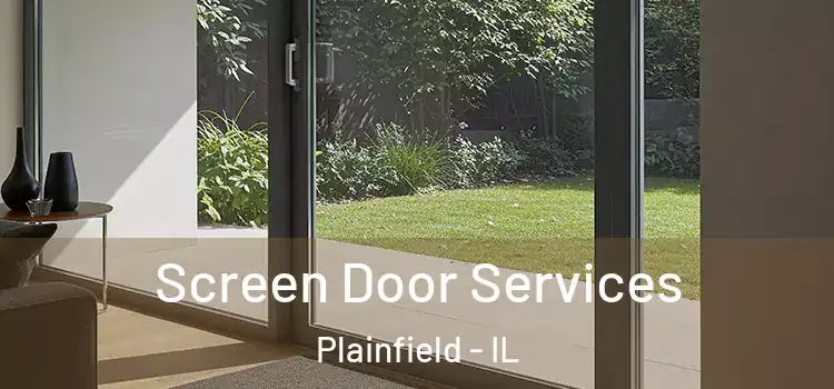 Screen Door Services Plainfield - IL