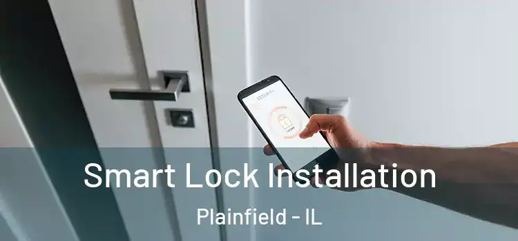 Smart Lock Installation Plainfield - IL